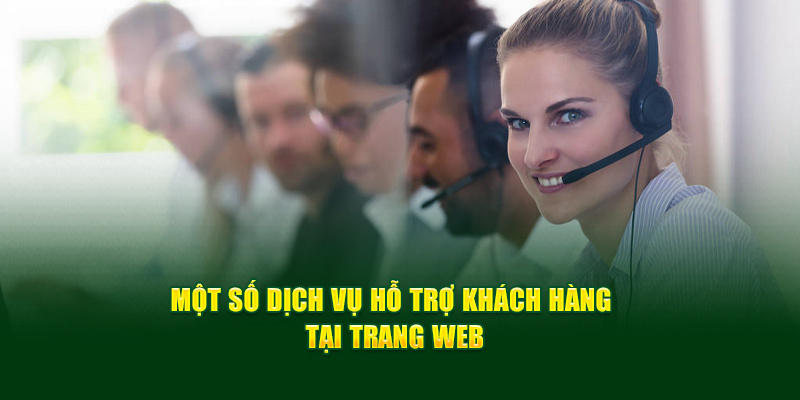 Một số dịch vụ hỗ trợ khách hàng tại trang web